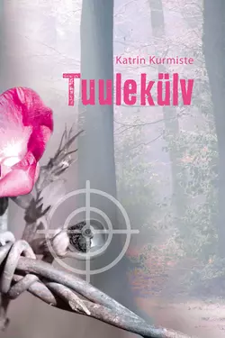 Tuulekülv, Katrin Kurmiste