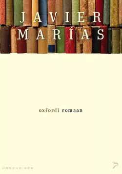 Oxfordi romaan, Javier Marías