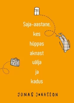 Saja-aastane  kes hüppas aknast välja ja kadus Jonas Jonasson