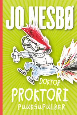 Doktor Proktori puuksupulber, Ю Несбё