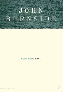 Uppumiste suvi, John Burnside