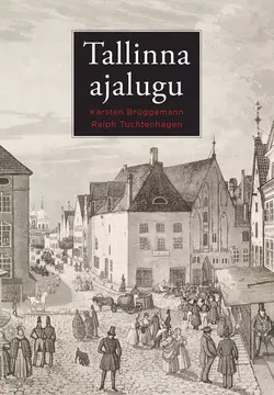 Tallinna ajalugu, K. Brüggemann, R. Tuchtenhagen