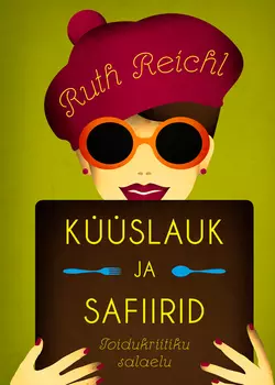 Küüslauk ja safiirid, Ruth Reichl