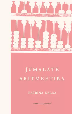 Jumalate aritmeetika, Katrina Kalda