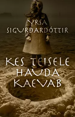 Kes teisele hauda kaevab Ирса Сигурдардоттир