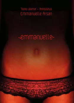 Emmanuelle 2. Raamat. Antisüütus, Emmanuelle Arsan