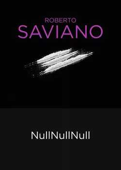 NullNullNull, Roberto Saviano