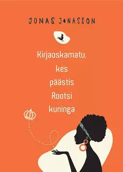 Kirjaoskamatu  kes päästis Rootsi kuninga Jonas Jonasson