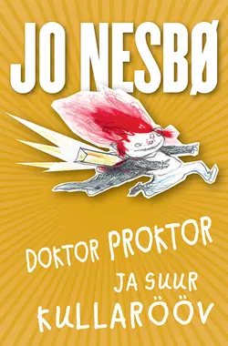 Doktor Proktor ja suur kullarööv, Ю Несбё