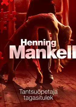 Tantsuõpetaja tagasitulek, Henning Mankell