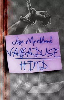 Vabaduse hind, Liza Marklund