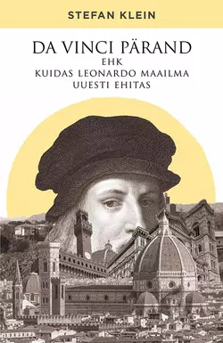 Da Vinci pärand ehk kuidas Leonardo maailma uuesti avastas, Stefan Klein