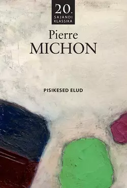 Pisikesed elud, Pierre Michon