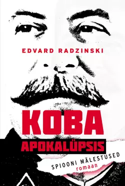 Koba apokalüpsis. Spiooni mälestused Эдвард Радзинский