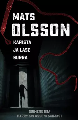 Karista ja lase surra, Mats Olsson