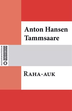 Raha-auk, Anton Hansen Tammsaare