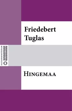 Hingemaa, Friedebert Tuglas