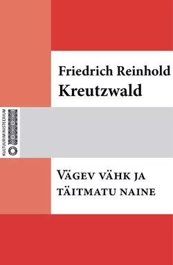 Vägev vähk ja täitmatu naine, Friedrich Reinhold Kreutzwald