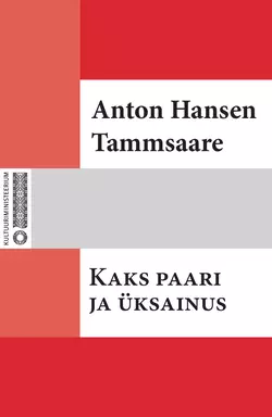 Kaks paari ja üksainus, Anton Hansen Tammsaare