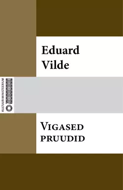 Vigased pruudid, Эдуард Вильде