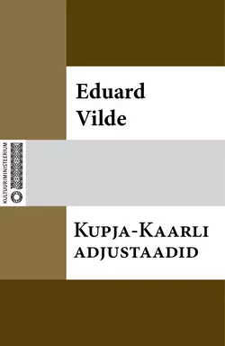 Kupja-Kaarli adjustaadid, Эдуард Вильде