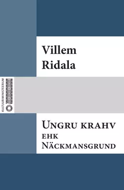 Ungru krahv ehk Näckmansgrund, Villem Ridala