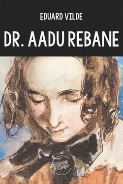 Dr. Aadu Rebane, Эдуард Вильде