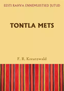 Tontla mets, Friedrich Reinhold Kreutzwald