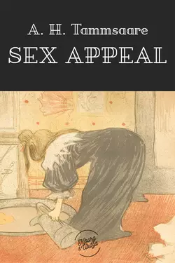 Sex appeal, Anton Hansen Tammsaare