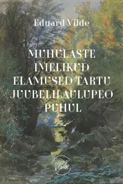 Muhulaste imelikud elamused Tartu juubelilaulupeo puhul, Эдуард Вильде