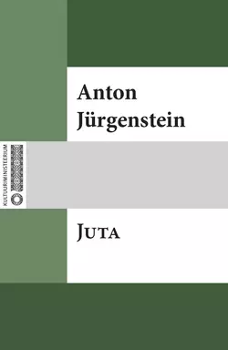 Juta : neljajärguline kurblik luulelugu, Anton Jürgenstein