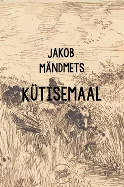 Kütisemaal, Jakob Mändmets