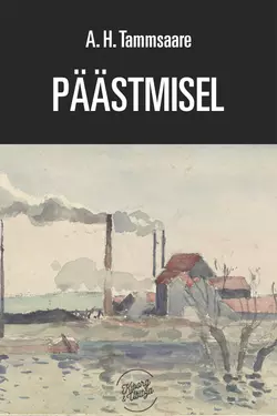 Päästmisel, Anton Hansen Tammsaare