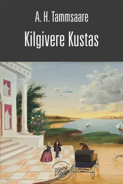 Kilgivere Kustas, Anton Hansen Tammsaare