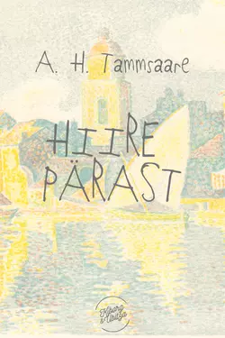 Hiire pärast, Anton Hansen Tammsaare