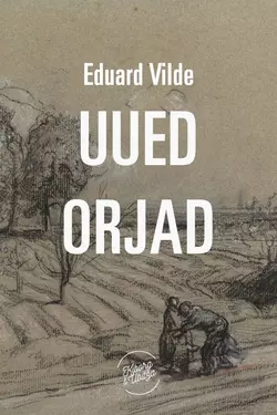 Uued orjad, Эдуард Вильде