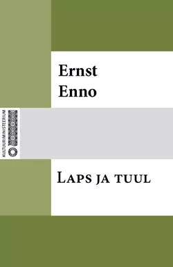 Laps ja tuul, Ernst Enno