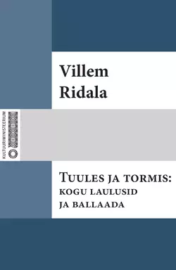 Tuules ja tormis : kogu laulusid ja ballaade, Villem Ridala