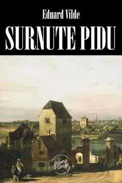 Surnute pidu, Эдуард Вильде