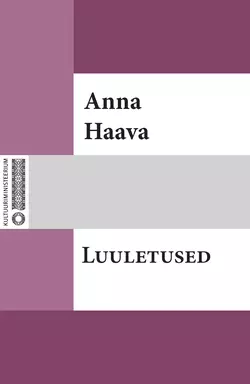 Luuletused, Anna Haava