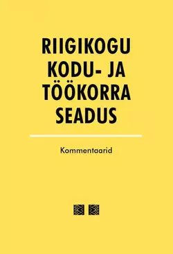 Riigikogu kodu- ja töökorra seadus. Kommentaarid, Коллектив авторов