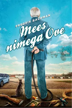 Mees nimega Ove, Fredrik Backman