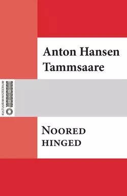 Noored hinged, Anton Hansen Tammsaare