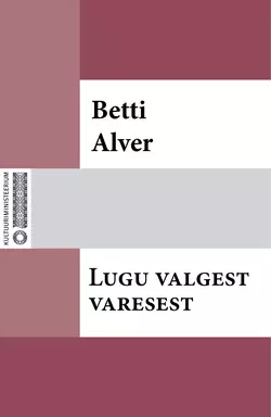 Lugu valgest varesest, Betti Alver