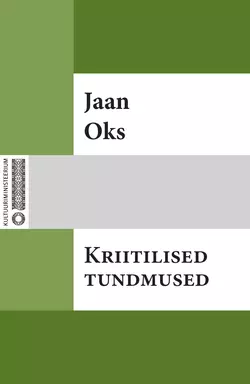 Kriitilised tundmused, Jaan Oks