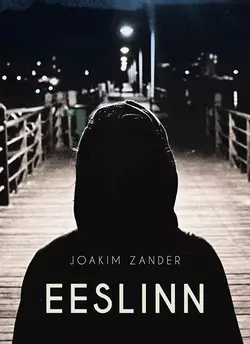 Eeslinn, Joakim Zander