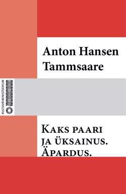 Kaks paari ja üksainus, Anton Hansen Tammsaare