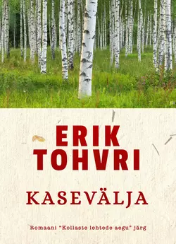 Kasevälja, Erik Tohvri