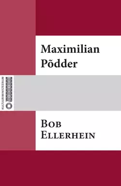 Bob Ellerhein, Maximilian Põdder