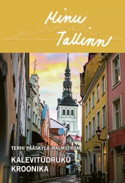 Minu Tallinn. Kalevitüdruku kroonika, Terhi Pääskylä-Malmström